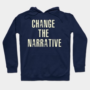 Change The Narrative Hoodie